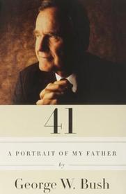 Signed copy of George W. Bush book 41: A Portrait of My Father 181//280